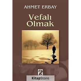 Vefalı Olmak - Ahmet Erbay