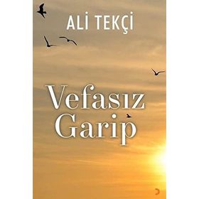 Vefasız Garip - Ali Tekçi