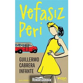 Vefasız Peri - Guillermo Cabrera Infante