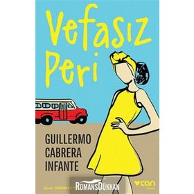 Vefasız Peri - Guillermo Cabrera Infante