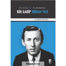 Vefatının 70. Yıldönümünde Bir Garip Orhan Veli - Fatih Sakallı