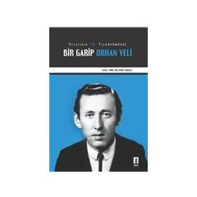 Vefatının 70. Yıldönümünde Bir Garip Orhan Veli - Fatih Sakallı