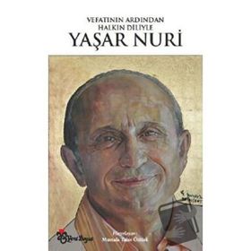 Vefatının Ardından Halkın Diliyle Yaşar Nuri - Mustafa Tahir Öztürk