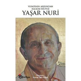 Vefatının Ardından Halkın Diliyle Yaşar Nuri - Mustafa Tahir Öztürk
