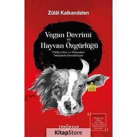 Vegan Devrimi Ve Hayvan Özgürlüğü - Zülal Kalkand