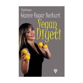 VEGAN DIYETI - GAMZE KAÇAR