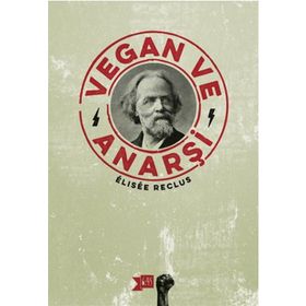 Vegan ve Anarşi - Elisee Reclus