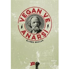Vegan ve Anarşi - Elisee Reclus