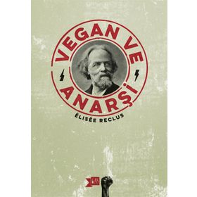 Vegan ve Anarşi - Elisee Reclus