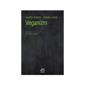 Veganizm - Valery Giroux ve Renan Larue