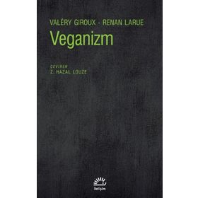 Veganizm - Valery Giroux ve Renan Larue