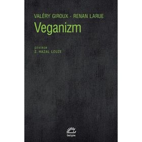 Veganizm - Valery Giroux ve Renan Larue