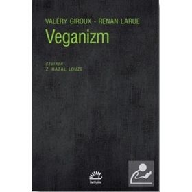 Veganizm - Valery Giroux ve Renan Larue