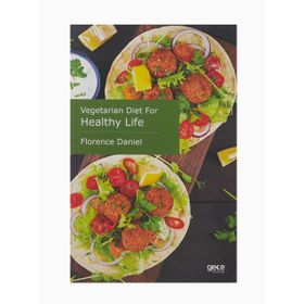 Vegetarian Diet for Healthy Life - Florence Daniel