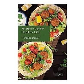Vegetarian Diet for Healthy Life - Florence Daniel