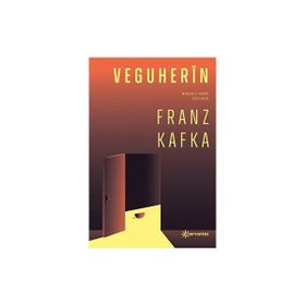VEGUHERÎN - FRANZ KAFKA