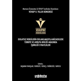 VEHUP 2. Yıllık Kongresi - Dolaysız Vergilerin Dolanılmasıyla Mücadelede Türkiye ve Avrupa Birliği Arasında İşbirliği Stratejileri - Funda Başaran