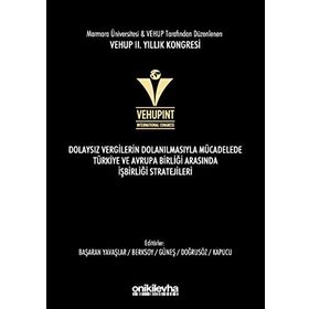 VEHUP 2. Yıllık Kongresi - Dolaysız Vergilerin Dolanılmasıyla Mücadelede Türkiye ve Avrupa Birliği Arasında İşbirliği Stratejileri - Funda Başaran