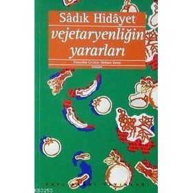 Vejetaryenliğin Yararları - Sadık Hidayet
