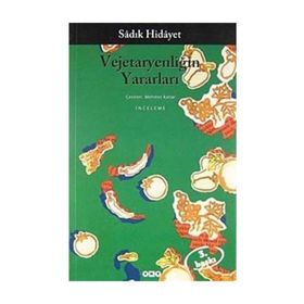 Vejetaryenliğin Yararları - Sadık Hidayet