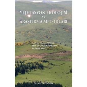 VEJETASYON EKOLOJISI VE ARAŞTIRMA METODLARI - YILDIRIM AKMAN;OSMAN KETENOĞLU;FATMA KURT