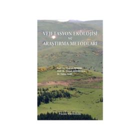 VEJETASYON EKOLOJISI VE ARAŞTIRMA METODLARI - YILDIRIM AKMAN;OSMAN KETENOĞLU;FATMA KURT