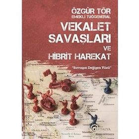 Vekalet Savaşları ve Hibrit Harekat - Özgür Tör