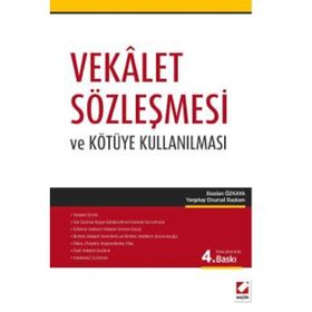 VEKALET SÖZLEŞMESI VE KÖTÜYE KULLANILMASI - ERASLAN ÖZKAYA (ISBN:9789750223914)
