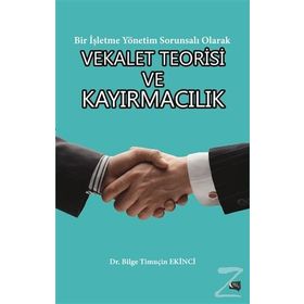 Vekalet Teorisi ve Kayırmacılık - Bilge Ekinci