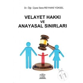 Velayet Hakkı Ve Anayasal Sınırları - Sera Reyhani Yüksel