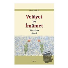 Velayet ve İmamet / Ahmet Işıklar