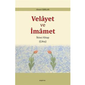 Velayet ve İmamet / Ahmet Işıklar