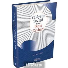 Velayette Tevhid Ya Da Dinin Cevheri - Cafer Yusufi