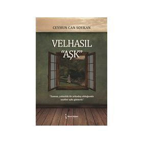 Velhasıl ''Aşk'' Ceyhun Can Soykan