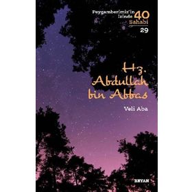 Veli Aba - Hz. Abdullah Bin Abbas Peygamberimiz'in İzinde 40 Sahabi/29