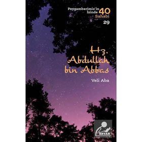 Veli Aba - Hz. Abdullah Bin Abbas Peygamberimiz'in İzinde 40 Sahabi/29