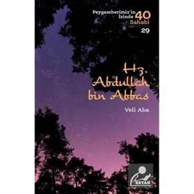 Veli Aba - Hz. Abdullah Bin Abbas Peygamberimiz'in İzinde 40 Sahabi/29