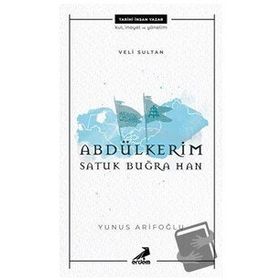 Veli Sultan Yunus Arifoğlu Abdülkerim Satuk Buğra Han
