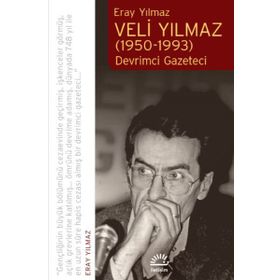 Veli Yılmaz 1950-1993 - Eray Yılmaz