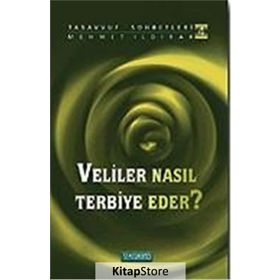 VELILER NASIL TERBIYE EDER ? - MEHMET ILDIRAR