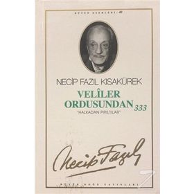 VELILER ORDUSUNDAN 333 - HALKADAN PIRILTILAR - NECIP FAZIL KISAKÜREK