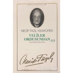 VELILER ORDUSUNDAN 333 (KOD: 34) - NECIP FAZIL KISAKÜREK