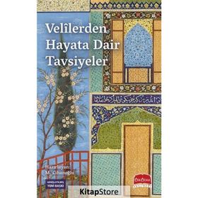 Velilerden Hayata Dair Tavsiyeler - M. Cihanoğlu