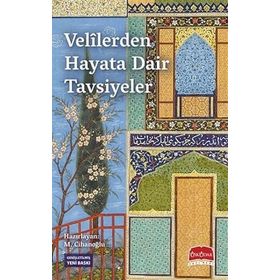 Velilerden Hayata Dair Tavsiyeler - M. Cihanoğlu