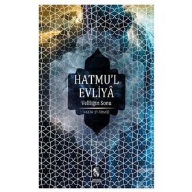 VELİLİĞİN SONU HATMU´L EVLIYA - HAKIM TIRMIZI