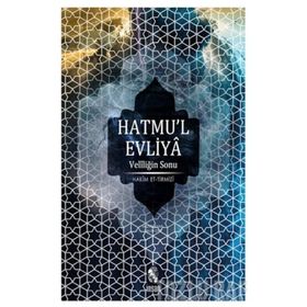 VELİLİĞİN SONU HATMU´L EVLIYA - HAKIM TIRMIZI