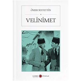 Velinimet - Ömer Seyfettin