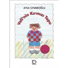 VELI´NIN KIRMIZI TOPU - AYLA ÇINAROĞLU