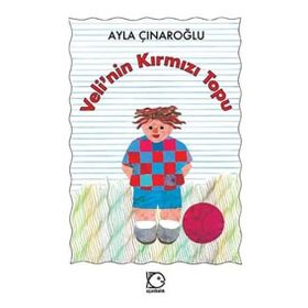 VELI´NIN KIRMIZI TOPU - AYLA ÇINAROĞLU