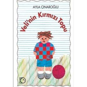 VELI´NIN KIRMIZI TOPU - AYLA ÇINAROĞLU